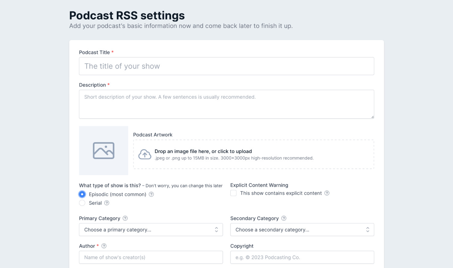 You'll need to define your show's settings which will be reflected in your RSS feed.